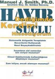 Hayır Dediğimde Kendimi Suçlu Hissediyorum                                                                                                                                                                                                                     