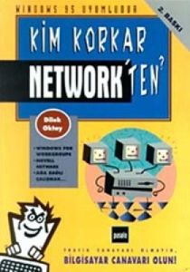 Kim Korkar Network'ten?                                                                                                                                                                                                                                        