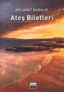 Ateş Biletleri                                                                                                                                                                                                                                                 