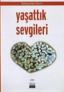 Yaşattık Sevgileri                                                                                                                                                                                                                                             