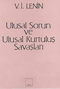 Ulusal Sorun ve Ulusal Kurtuluş Savaşları                                                                                                                                                                                                                      