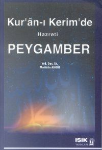 Kur'an-ı Kerim'de Hazreti Peygamber                                                                                                                                                                                                                            