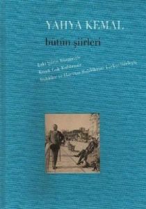 Yahya Kemal - Bütün Şiirleri                                                                                                                                                                                                                                   