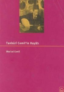 Tanburi Cemil'in Hayatı                                                                                                                                                                                                                                        