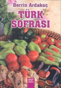 Türk Sofrası Alaturka / Alafranga Yemek ve Tatlı K                                                                                                                                                                                                             