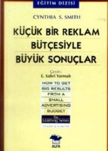 Küçük Bir Reklam Bütçesiyle Büyük Sonuçlar                                                                                                                                                                                                                     