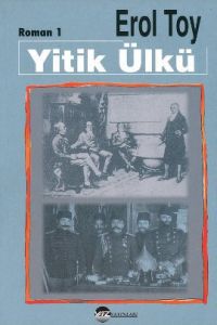 Yitik Ülkü (3 Cilt Takım)                                                                                                                                                                                                                                      