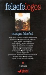 Felsefelogos Sayı: 8 Savaşın Felsefesi                                                                                                                                                                                                                         