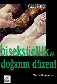 Biseksüellik ve Doğanın Düzeni                                                                                                                                                                                                                                 