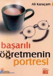 Başarılı Öğretmenin Portresi                                                                                                                                                                                                                                   