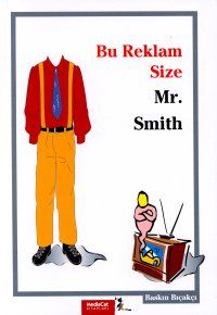 Bu Reklam Size Mr. Smith                                                                                                                                                                                                                                       