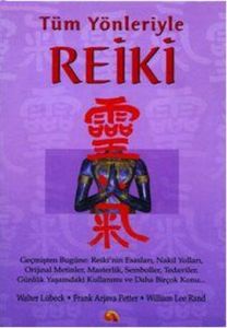 Tüm Yönleriyle Reiki                                                                                                                                                                                                                                           