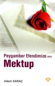 Peygamber Efendimize (SAV) Mektup                                                                                                                                                                                                                              