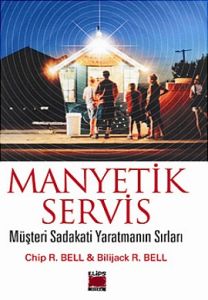 Manyetik Servis Müşteri Sadakati Yaratmanın Sırlar                                                                                                                                                                                                             