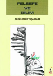 Felsefe ve Bilim                                                                                                                                                                                                                                               