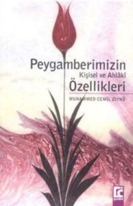 Peygamberimizin Kişisel ve Ahlaki Özellikleri                                                                                                                                                                                                                  