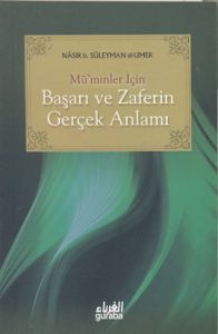 Mü'minler İçin Başarı ve Zaferin Gerçek Anlamı                                                                                                                                                                                                                 