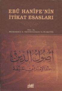 İmam Ebu Hanife'nin İtikat Esasları                                                                                                                                                                                                                            