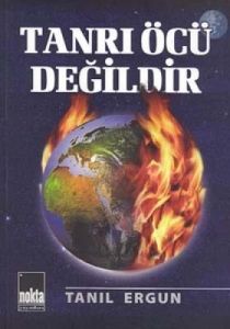 Tanrı Öcü Değildir                                                                                                                                                                                                                                             