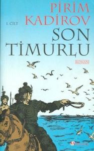 Son Timurlu 1. Cilt                                                                                                                                                                                                                                            