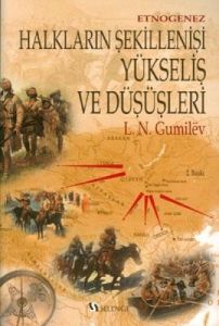 Halkların Şekillenişi Yükseliş ve Düşüşleri                                                                                                                                                                                                                    