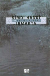 Şimdi Hangi Irmakta                                                                                                                                                                                                                                            