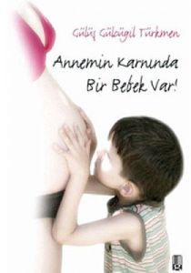 Annemin Karnında Bir Bebek Var!                                                                                                                                                                                                                                