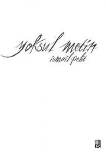 Yoksul Metin                                                                                                                                                                                                                                                   