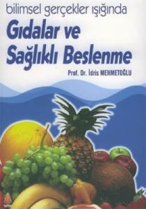 Gıdalar ve Sağlıklı Beslenme                                                                                                                                                                                                                                   