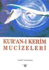 Kur'an-ı Kerim Mucizeleri                                                                                                                                                                                                                                      