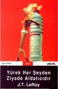 Yürek Her Şeyden Ziyade Aldatıcıdır                                                                                                                                                                                                                            