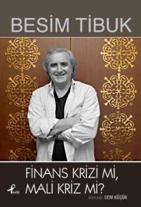 Finans Krizi mi? Mali Kriz mi?                                                                                                                                                                                                                                 