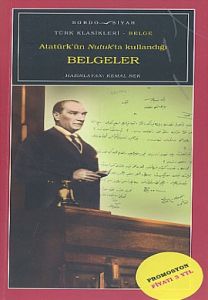 Atatürk'ün Nutuk'ta Kullandığı Belgeler                                                                                                                                                                                                                        