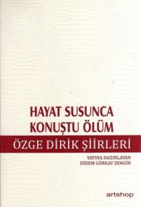 Hayat Susunca Konuştu Ölüm                                                                                                                                                                                                                                     