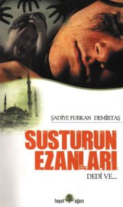 Susturun Ezanları Dedi Ve                                                                                                                                                                                                                                      