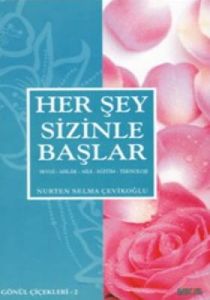 Her Şey Sizinle Başlar                                                                                                                                                                                                                                         