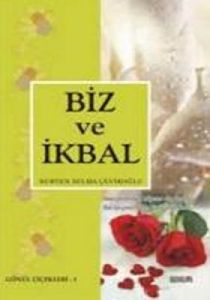 Biz Ve İkbal                                                                                                                                                                                                                                                   