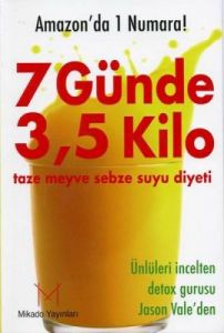 7 Günde 3,5 Kilo Taze Meyve Sebze Suyu Diyeti                                                                                                                                                                                                                  