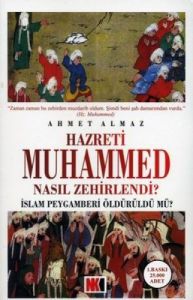 Hazreti Muhammed Nasıl Zehirlendi? İslam Peygamber                                                                                                                                                                                                             