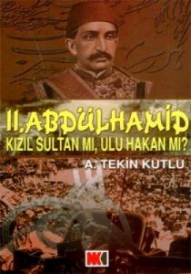 2. Abdülhamit Kızıl Sultan mı, Ulu Hakan mı?                                                                                                                                                                                                                   