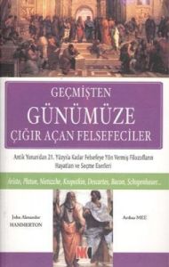 Geçmişten Günümüze Çığır Açan Felsefeciler                                                                                                                                                                                                                     