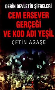 Cem Ersever Gerçeği ve Kod Adı Yeşil                                                                                                                                                                                                                           