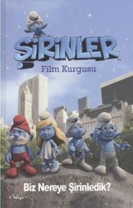 Şirinler Film Kurgusu: Biz Nereye Şirinlendik?                                                                                                                                                                                                                 