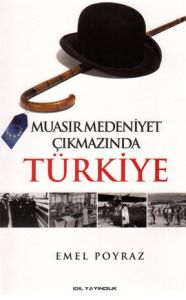 Muasır Medeniyet Çıkmazında Türkiye                                                                                                                                                                                                                            