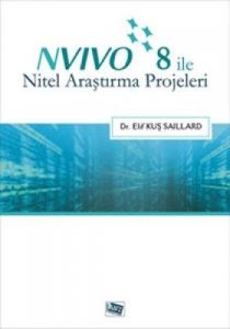 NVivo 8 ile Nitel Araştırma Projeleri                                                                                                                                                                                                                          