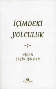 İçimdeki Yolculuk -1-                                                                                                                                                                                                                                          