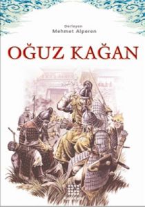 Oğuz Kağan                                                                                                                                                                                                                                                     