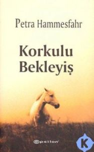 Korkulu Bekleyiş                                                                                                                                                                                                                                               