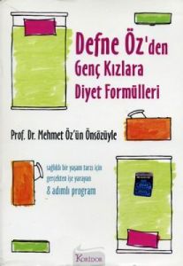 Defne Öz'den Genç Kızlara Diyet Formülleri                                                                                                                                                                                                                     