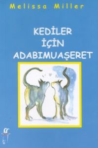 Kediler İçin Adabımuaşeret                                                                                                                                                                                                                                     